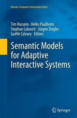 Semantic Models for Adaptive Interactive Systems - 9781447162384