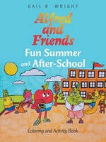 Alfred And Friends Fun Summer And After-School Coloring And Activity Book Wright