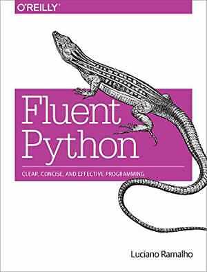 Fluent Python: Clear, Concise, and - Paperback, by Ramalho Luciano - Very Good