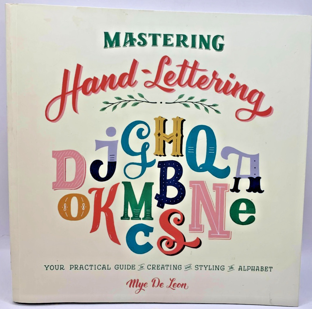 Mastering Hand Lettering Book Practical Guide to Creating & Styling the Alphabet