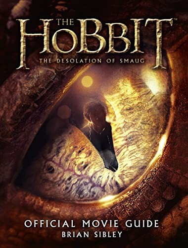 Official Movie Guide (The Hobbit: The Desolation of Smaug) by Sibley, Brian The
