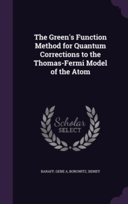 Baraff - Green's Function Method for Quantum Corrections to the Thomas - T555z
