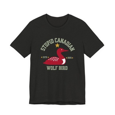 Stupid Canadian Wolf Bird T-Shirt Retro Loon Graphic Tee Hockey