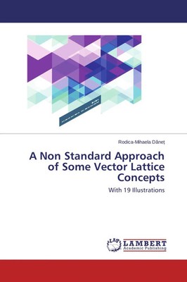A Non Standard Approach of Some Vector Lattice Concepts With 19 Illustrations
