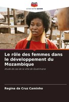Regina Da Cruz Caminho | Le RôLe Des Femmes Dans Le DéVeloppement Du Mozambique
