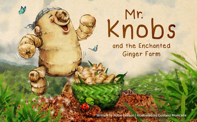 Mr. Knobs and the Enchanted Ginger Farm,  Hardcover   Picture Book