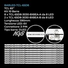 KIT 10 BARRE STRIP 8 LED TV TCL TCL-65D8-3030-8X8EA-A TCL-65D8-3030-8X8EA-B