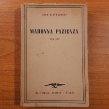 Madonna Pazienza - Nino Salvaneschi - Dall'Oglio, 1946