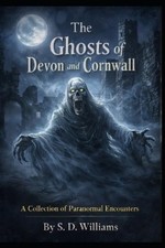 S D Williams The Ghosts Of Devon and Cornwall (Paperback) (UK IMPORT)
