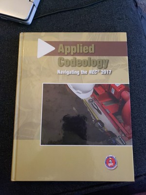 Applied Codeology - 2017 : Navigating the NEC 2017 by electrical training...