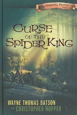 Curse of the Spider King: 01 (Berinfell Proph... by Hopper, Christopher Hardback