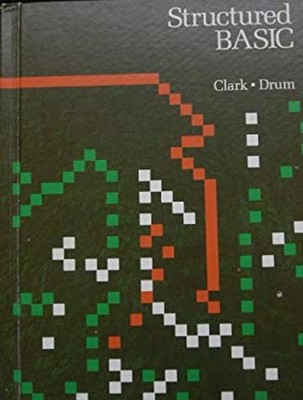Structured BASIC Programming Hardcover J. Clark