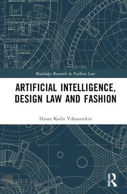 Künstliche Intelligenz, Designrecht und Mode - 9781032101170