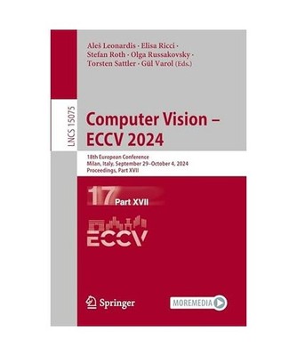 Computer Vision - ECCV 2024: 18th European Conference, Milan, Italy, September 2