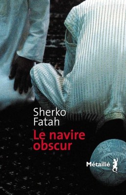 Le Navire obscur - Fatah, Sherko