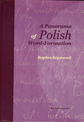 A Panorama of Polish Word-Formation by Bogdan Szymanek (Polish Language)