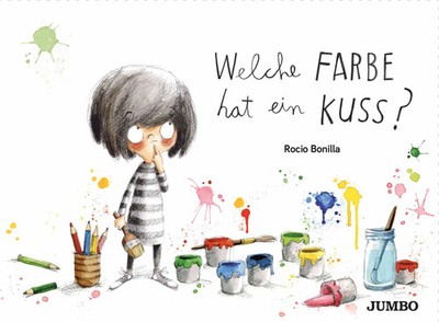 Rocio Bonilla | Welche Farbe hat ein Kuss? | Buch | Deutsch (2018) | 32 S.