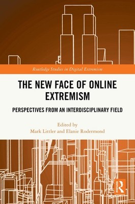 The New Face of Online Extremism: Perspectives from an Interdisciplinary Field b
