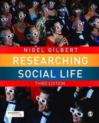 Researching Social Life  by Nigel Gilbert