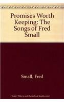 PROMISES WORTH KEEPING: THE SONGS OF FRED SMALL, VOL. 2 *Excellent Condition*