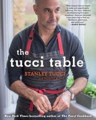 Felicity Blunt Stanley Tucci The Tucci Table (Gebundene Ausgabe) (US IMPORT)