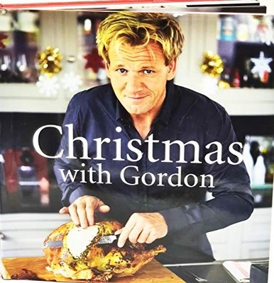 Christmas with Gordon: by Gordon Ramsay by Gordon Ramsay 184400984X