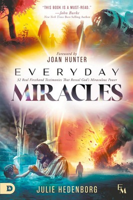 Everyday Miracles Julie Hedenborg Taschenbuch Englisch 2024 Destiny Image