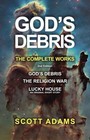 God's Debris: The Complete Works Hardcover  2024 by Scott Adam