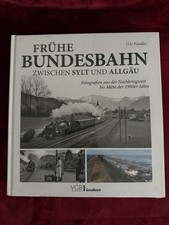 Frühe Bundesbahn zwischen Sylt und Allgäu |...