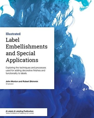Label Embellishments and Special Applications : Exploring the Techniques and...