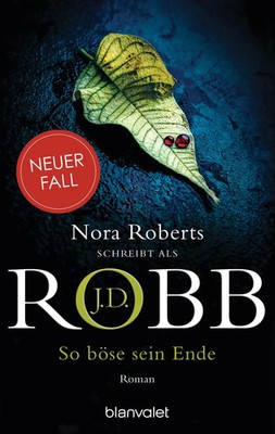 So böse sein Ende | Roman | J. D. Robb | Taschenbuch | Eve Dallas | 528 S.