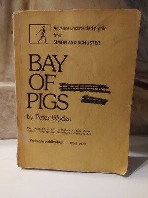 Bay of Pigs  1979 Peter Wyden Simon And Shuster Advance Uncorrected Proofs Read