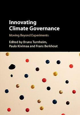 Innovating Climate Governance Moving Beyond Experiments Turnheim Kivimaa