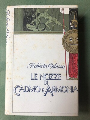 LE NOZZE DI CADMO E ARMONIA-Roberto Calasso- 1988 CDE milano (M-258)