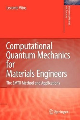 Computational Quantum Mechanics for Materials Engineers - 9781849966856