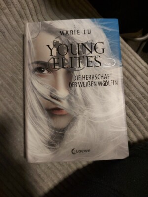 @@@ Young Elites - Die Herrschaft der Weißen Wölfin von Marie Lu, 9783785584163