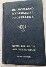 DH Hydromatic Propellers Notes for Pilot’s & Ground Staff 3rd Ed Vintage 1945