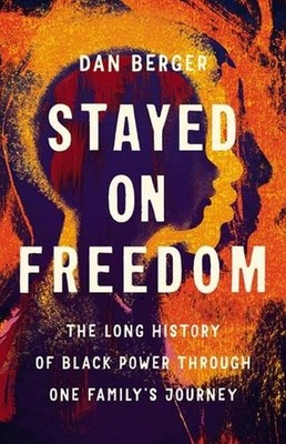 Dan Berger Stayed On Freedom (Hardback) (UK IMPORT)