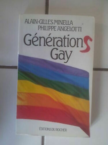 Alain Gilles Minella / Philippe Angelotti Generations Gay (Editions Der Rocher - Bild 1 von 1