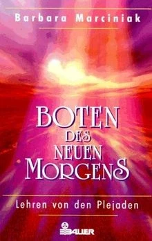 Boten des Neuen Morgens. Lehren von den Plejaden von Mar... | Buch | Zustand gut - Bild 1 von 2