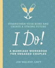 I Do!: A Marriage Workbook for Engaged Couples - Paperback - GOOD