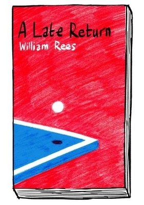 William Rees Late Return, A (Taschenbuch)