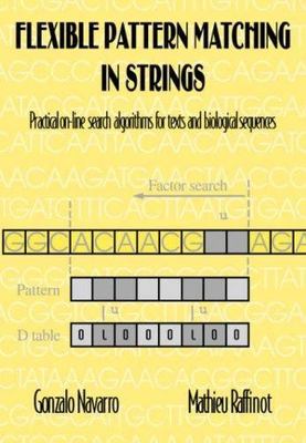 Flexible Pattern Matching in Strings: Practical On-Line Search Algorithms fo...