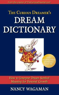 Curious Dreamer's Dream Dictionary : How to Interpret Dream Symbol Meaning ...
