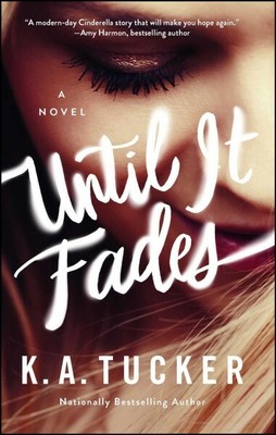 Until It Fades, Paperback by Tucker, K. A., Brand New, Free shipping in the US