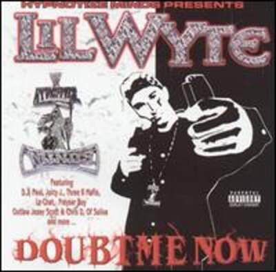Doubt Me Now by Lil Wyte: New
