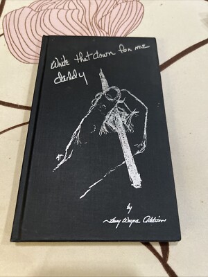 Write That Down for Me Daddy, Signed, Henry Wayne Addison, Illus Kathy Schedule
