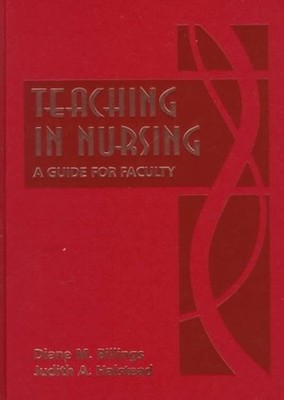 Teaching in Nursing : A Guide for Faculty Hardcover
