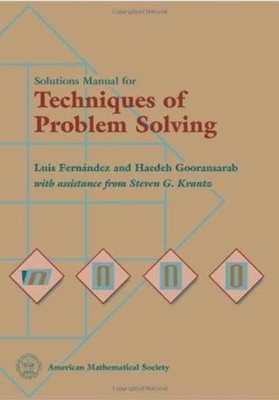 Solution Manual for Techniques of Problem Solving PAPERBACK 9780821806289