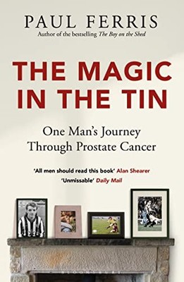 The Magic in the Tin: From the author of the critically acclaimed THE BOY ON TH